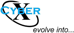 CYBER X EVOLVE INTO... trademark