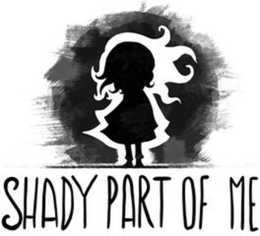 SHADY PART OF ME trademark