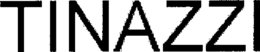 TINAZZI trademark