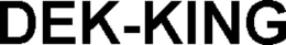 DEK-KING trademark