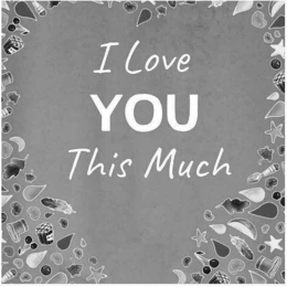 I LOVE YOU THIS MUCH trademark