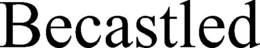 BECASTLED trademark