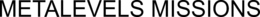 METALEVELS MISSIONS trademark