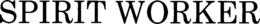 SPIRIT WORKER trademark