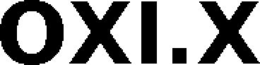 OXI.X trademark