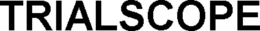 TRIALSCOPE trademark
