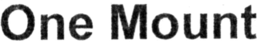 ONE MOUNT trademark