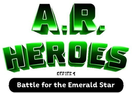 A. R. HEROES SERIES 1 BATTLE FOR THE EMERALD STAR trademark