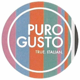 PURO GUSTO TRUE. ITALIAN. trademark