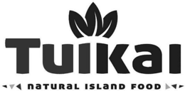 TUIKAI NATURAL ISLAND FOOD trademark