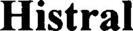 HISTRAL trademark