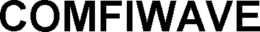 COMFIWAVE trademark