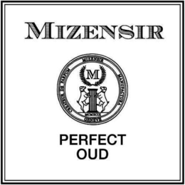 MIZENSIR M PERFECT OUD CREATEUR DE PARFUM MANUFACTURA GENEVE trademark