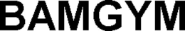 BAMGYM trademark