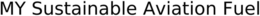 MY SUSTAINABLE AVIATION FUEL trademark
