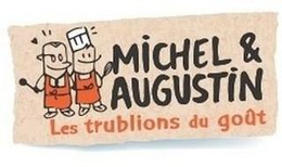 MICHEL & AUGUSTIN LES TRUBLIONS DU GOÛT trademark