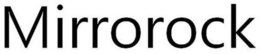 MIRROROCK trademark