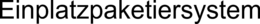 EINPLATZPAKETIERSYSTEM trademark