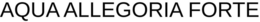AQUA ALLEGORIA FORTE trademark