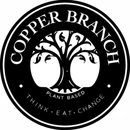 ·COPPER BRANCH· PLANT BASED THINK· EAT· CHANGE trademark
