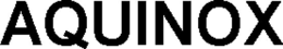 AQUINOX trademark