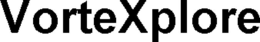 VORTEXPLORE trademark
