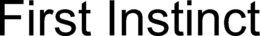 FIRST INSTINCT trademark