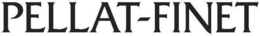 PELLAT-FINET trademark