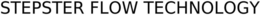 STEPSTER FLOW TECHNOLOGY trademark