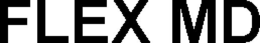 FLEX MD trademark