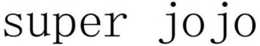 SUPER JOJO trademark
