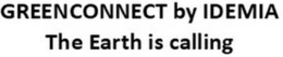 GREENCONNECT BY IDEMIA THE EARTH IS CALLING trademark