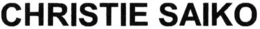 CHRISTIE SAIKO trademark