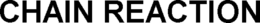 CHAIN REACTION trademark