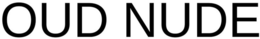 OUD NUDE trademark