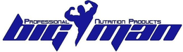 PROFESSIONAL NUTRITION PRODUCTS BIG MAN trademark