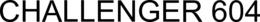CHALLENGER 604 trademark