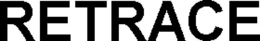 RETRACE trademark