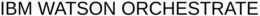 IBM WATSON ORCHESTRATE trademark