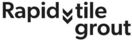 RAPID TILE GROUT trademark