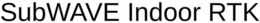 SUBWAVE INDOOR RTK trademark