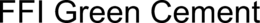 FFI GREEN CEMENT trademark