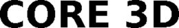 CORE 3D trademark