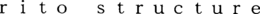 RITO STRUCTURE trademark