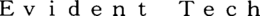 EVIDENT TECH trademark