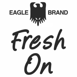 EAGLE BRAND FRESH ON trademark