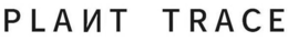 PLANT TRACE trademark