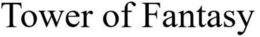 TOWER OF FANTASY trademark