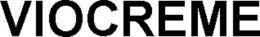 VIOCREME trademark