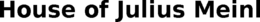 HOUSE OF JULIUS MEINL trademark